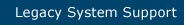 Legacy Systems Support